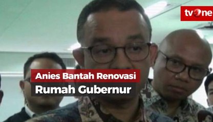 Anies Batalkan Anggaran Renovasi Rumah Dinas Gubernur