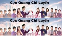 Cực Quang Chi Luyến Tập 36 (Thuyết Minh) - Phim Hoa Ngữ Mới Nhất