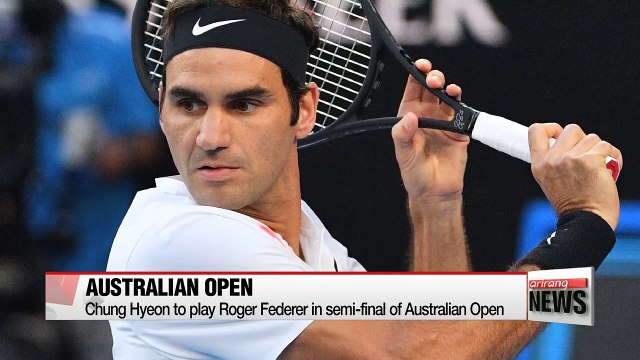 Korean tennis star Chung Hyeon heads to Australian Open semi-finals