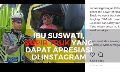 Ibu Suswati, Sopir Truk yang Dapat Apresiasi di Instagram
