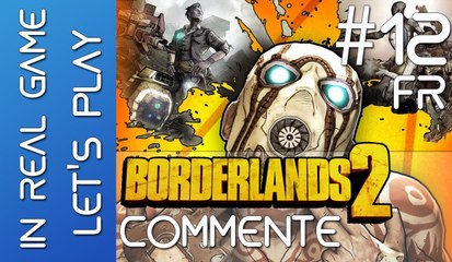 Borderlands 2 LET'S PLAY CO-OP - EP 12 Commenté - Prendre le train en route - HD
