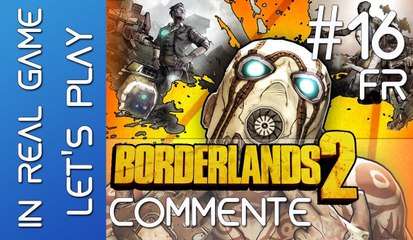 Borderlands 2 LET'S PLAY CO-OP - EP 16 Commenté - Sauver Sanguine Part1 - HD