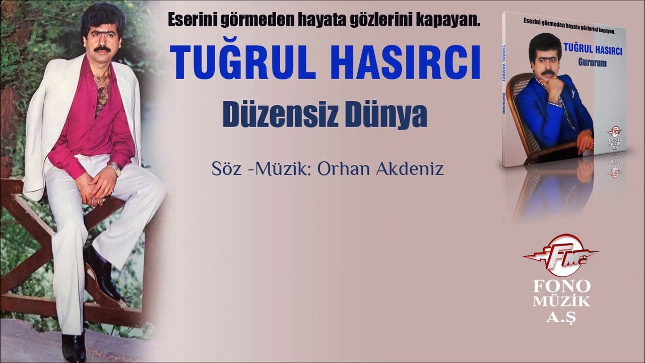 Tuğrul Hasırcı - Düzensiz Dünya
