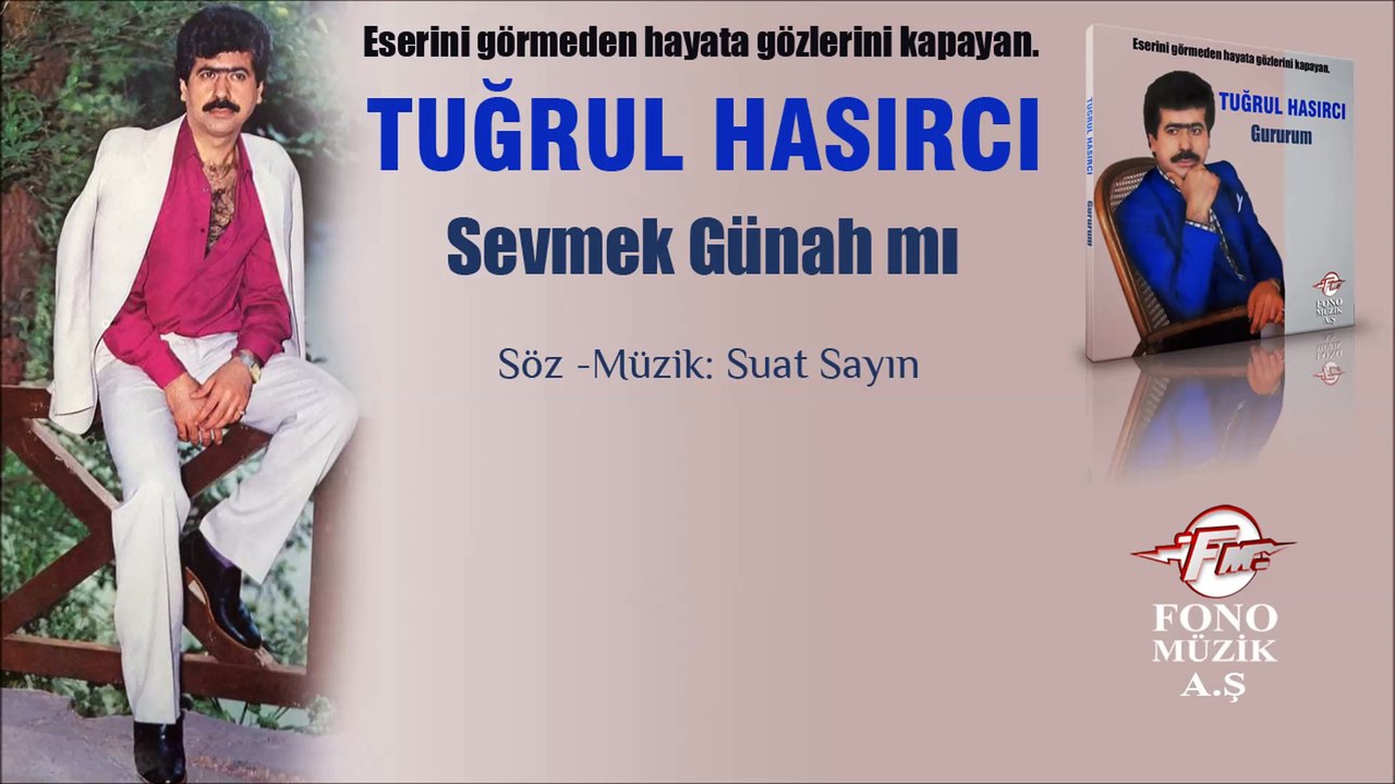 Tuğrul Hasırcı - Sevmek Günah Mı?