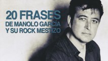 20 Frases de Manolo García y su rock mestizo