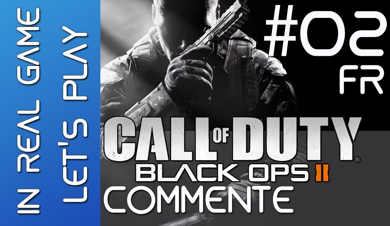 Call OF Duty Black OPS 2 LET'S PLAY - Walkthrough l EP 02 Commenté - HD