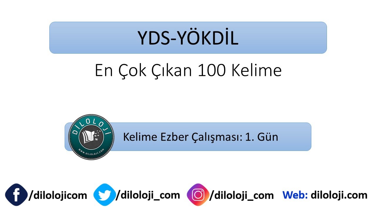 YDS-YÖKDİL En Çok Çıkan 100 Kelime - Gün 1