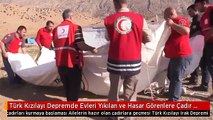 Türk Kızılayı Depremde Evleri Yıkılan ve Hasar Görenlere Çadır Yardımında Bulundu