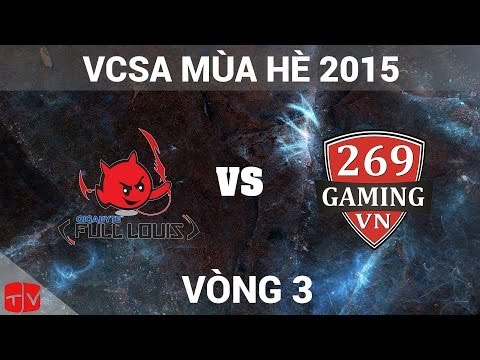 [23.05.2015] GFL vs 269 [VCSA Mùa Hè 2015]