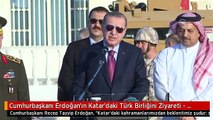 Cumhurbaşkanı Erdoğan'ın Katar'daki Türk Birliğini Ziyareti - Doha