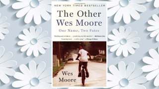 GET PDF The Other Wes Moore: One Name, Two Fates FREE