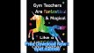 Gym Teachers Are Fantastical & Magical Like A Unicorn Only Better Thank You Gift For Teacher (Teacher Appreciation Gift