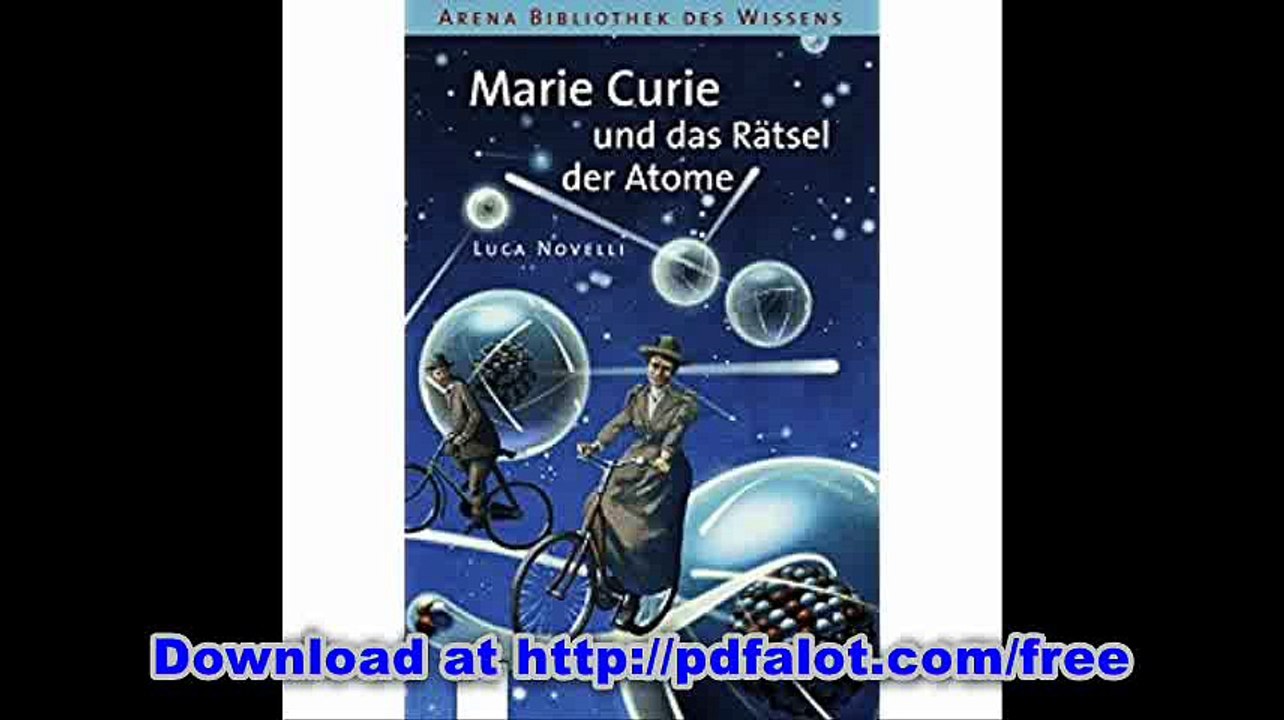 Marie Curie und das RÃ¤tsel der Atome