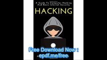 Hacking  A Guide To Computer Hacking And Basic Internet Security