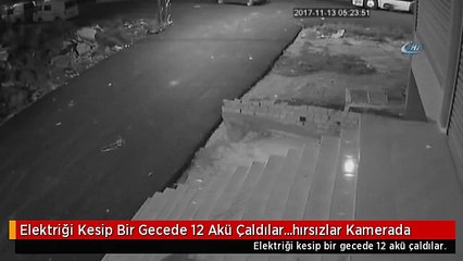 Elektriği Kesip Bir Gecede 12 Akü Çaldılar...hırsızlar Kamerada