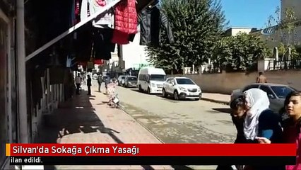 Silvan'da Sokağa Çıkma Yasağı