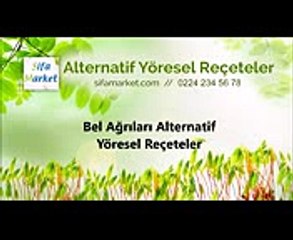 Bel Ağrıları İçin Alternatif Yöresel Reçeteler (Şifa Market 0224 234 56 78 )