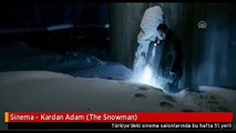 Sinema - Kardan Adam (The Snowman)