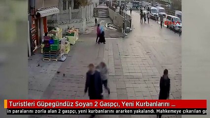 Turistleri Güpegündüz Soyan 2 Gaspçı, Yeni Kurbanlarını Ararken Yakalandı