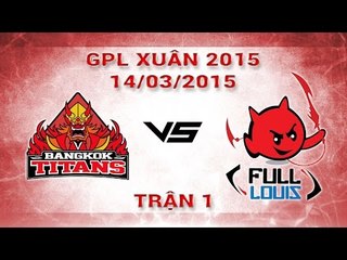 [14.03.2015 ] BKT vs HFL [GPL Xuân 2015][Trận 1]