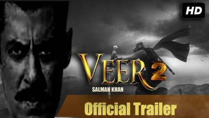 Veer 2 trailer 2020 salman khan full movie in hindi trailer -वीर 2 ट्रेलर all songs -fanmade trailer