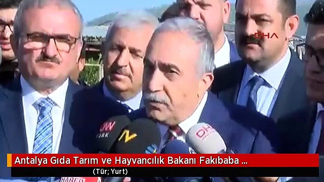 Antalya Gıda Tarım ve Hayvancılık Bakanı Fakıbaba Açıklamalarda Bulundu