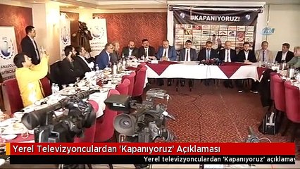 Yerel Televizyonculardan 'Kapanıyoruz' Açıklaması