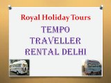 Tempo Traveller on Rent Delhi at 12 Rs Per Km - Royal Holiday Tours