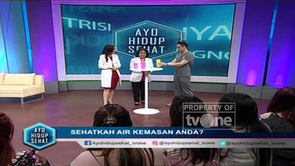 Ayo Hidup Sehat - "Sehatkah Air Kemasan Anda?"