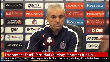 Trabzonspor Teknik Direktörü Çalımbay Kazanmak İçin Her Türlü Riske Gireceğiz 1