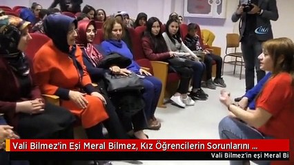 Vali Bilmez'in Eşi Meral Bilmez, Kız Öğrencilerin Sorunlarını Dinledi
