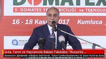 Gıda, Tarım ve Hayvancılık Bakanı Fakıbaba: 