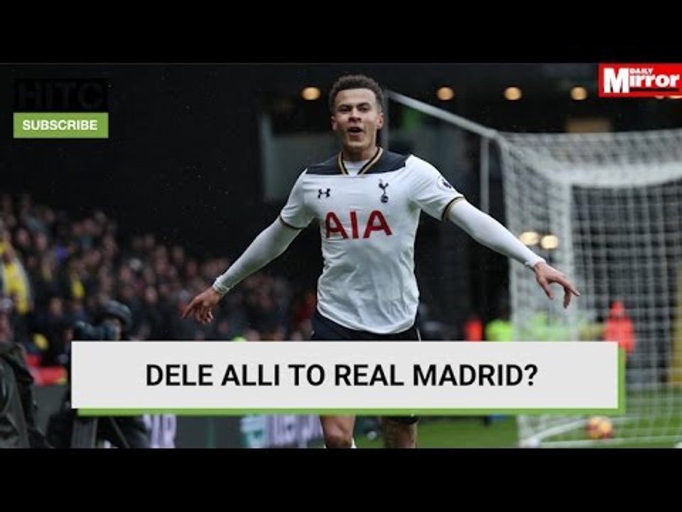 Dele Alli To Real Madrid? Daily Transfer Rumour Round-up