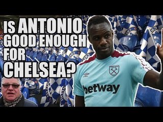 Michail Antonio To Chelsea? | WEST HAM FAN VIEW