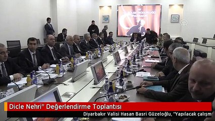 Dicle Nehri" Değerlendirme Toplantısı