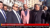 Bitlis Tarihi Kimliğine Kavuşuyor