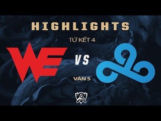 [Highlights] WE vs C9 [Tứ Kết][Ván 5][CKTG2017]