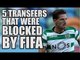 5 Transfers That FIFA BLOCKED