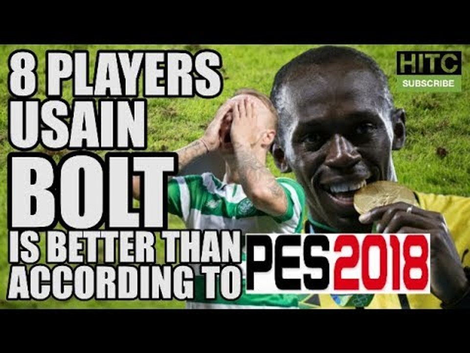 8 Players Usain Bolt Is BETTER Than According To PES 2018