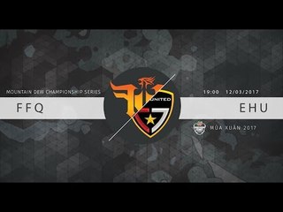 [12.03.17] Highlight: FFQ vs EHU [MDCS Spring 2017]