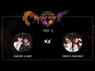 [27.04.2017] BigKoro Nabee vs Viruss Phan Ngọc [Cặp Đôi Đại Chiến][Chung Kết]