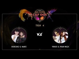 [27.04.2017] BigKoro Nabee vs Viruss Phan Ngọc [Cặp Đôi Đại Chiến]