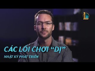 Nhật ký phát triển: Các lối chơi "dị"