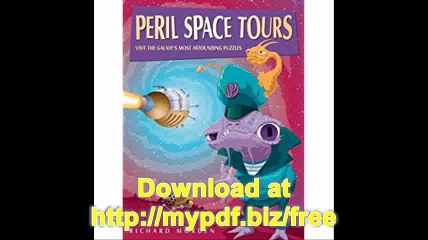 Peril Space Tours Visit the Galaxy's Most Astounding Puzzles