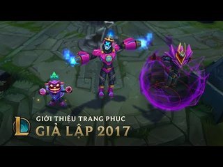Giả Lập 2017 | Giới thiệu trang phục - Liên Minh Huyền Thoại