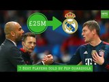 7 Great Players SOLD by Pep Guardiola