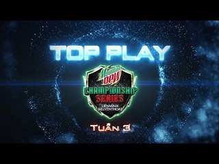 TOP PLAY TUẦN 3 [MDCS Summer 2016]