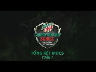 Tổng hợp Mountain Dew Championship Series Mùa Hè 2016 [Tuần 1]