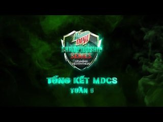 Tổng hợp Mountain Dew Championship Series Mùa Hè 2016 [Tuần 5]