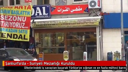 Şanlıurfa'da - Suriyeli Mezarlığı Kuruldu